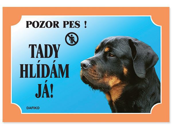 Tabulka Tady hlídám! Rottweiller 1ks