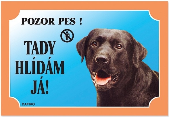 Tabulka Tady hlídám! Labradorský retriever tmavý 1ks