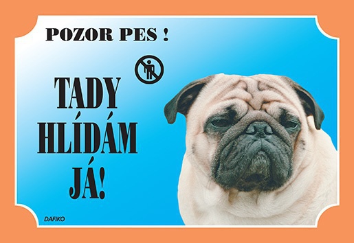 Tabulka Tady hlídám! Mops 1ks