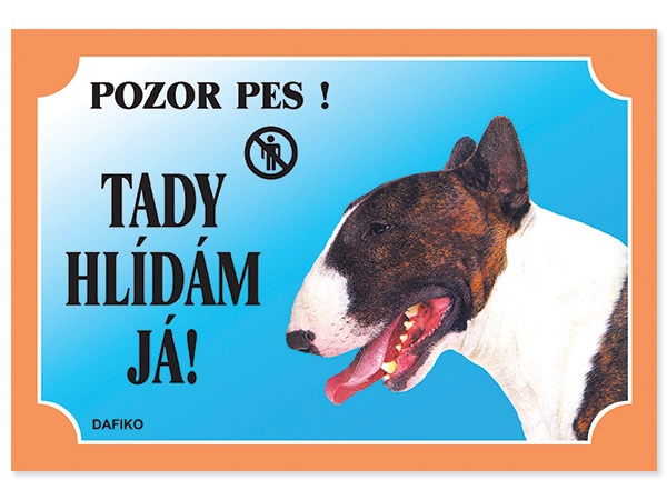 Tabulka Tady hlídám! Bulterier 1ks