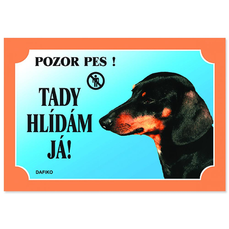 Tabulka Tady hlídám! Jezevčík černý 1ks